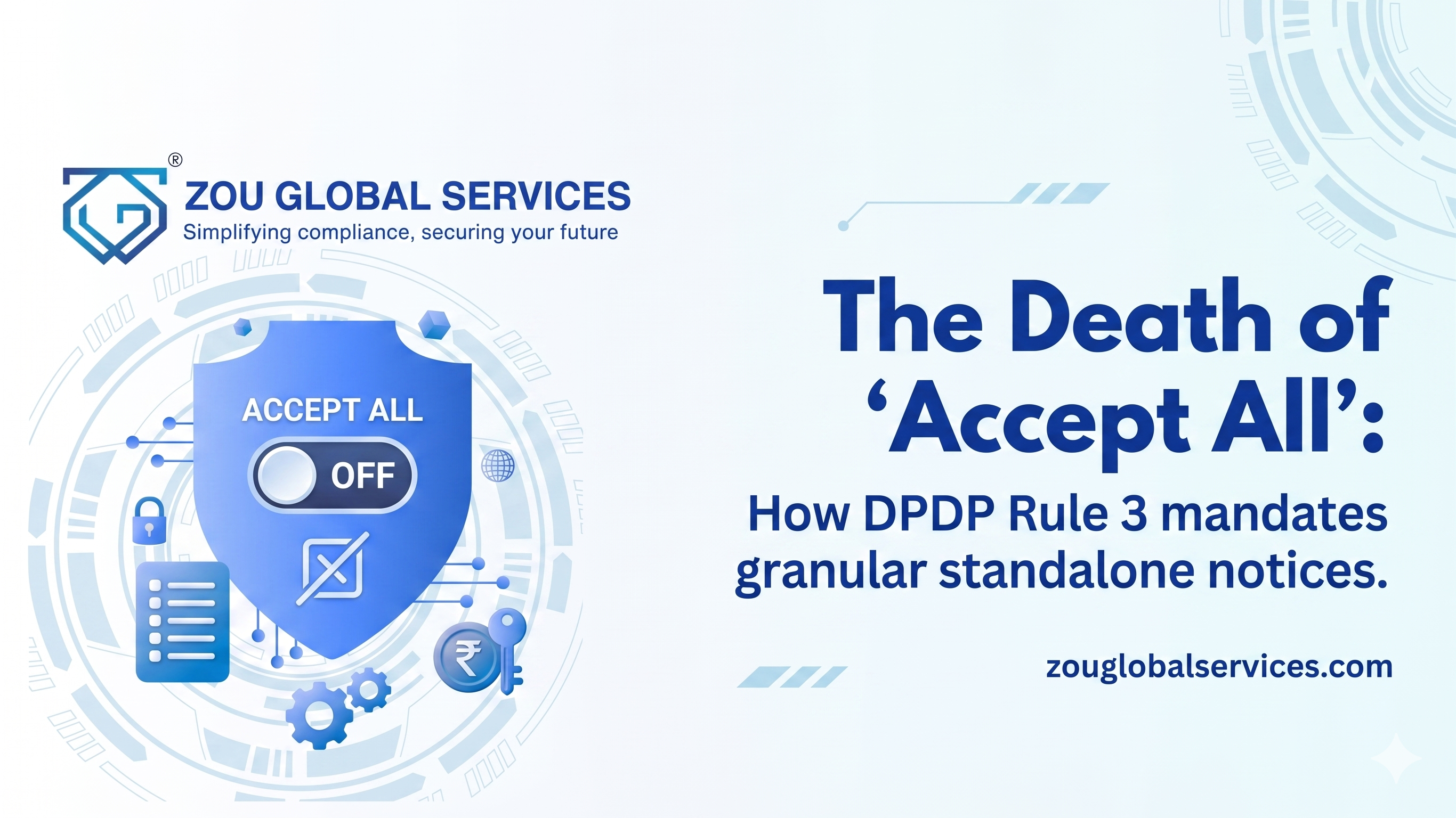 The Death of the "Accept All" Checkbox: Why DPDP Rule 3 Changes Everything